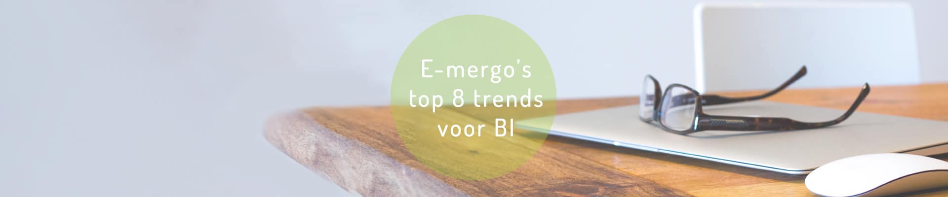 business intelligence,qlik,bi trends,business intelligence trends,e-mergo.nl