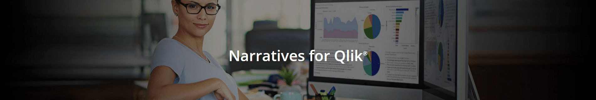 narratives for qlik,narrative science, qlik,qlik sense, qliksense, qlik sence, qlik data storytelling,data discovery,business intelligence,