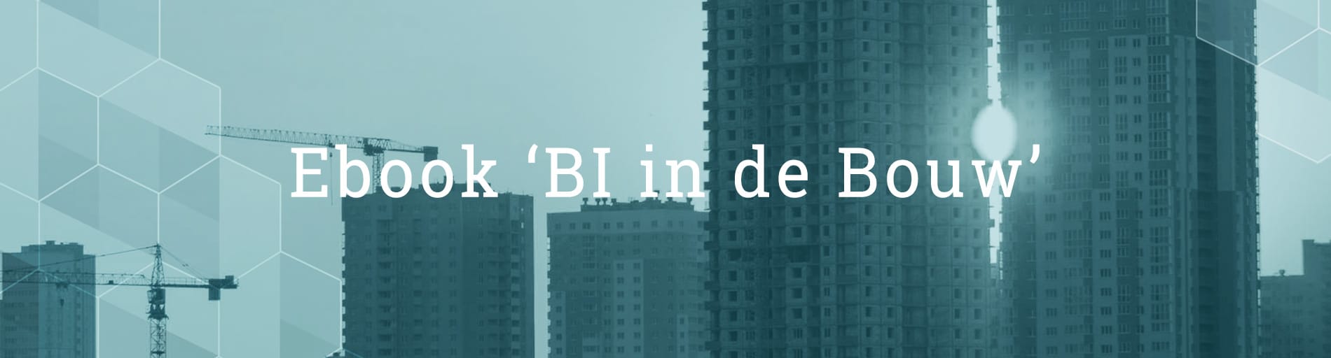 business intelligence, bouwsector,vastgoed,installatietechniek, qlik,qlik sense, bouw, business intelligence software, business intelligence in de bouw